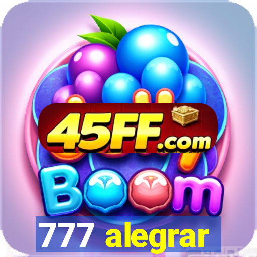 777 alegrar